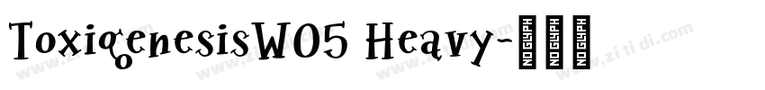 ToxigenesisW05 Heavy字体转换